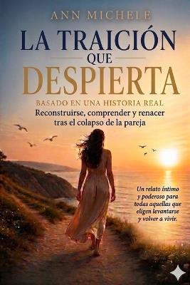 La Traición Que Despierta - Ann Michéle - cover