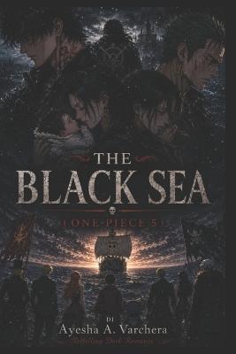 The Sea Black 5 - Ayesha A Varchera Author - cover