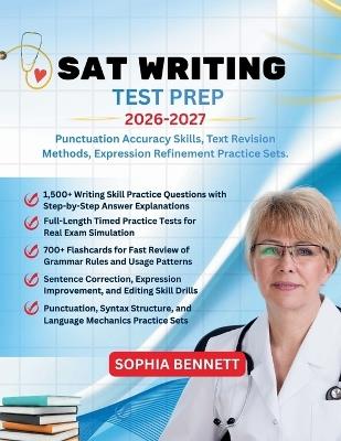 SAT Writing Test Prep 2026-2027: Punctuation Accuracy Skills Text Revision Methods Expression Refinement Practice Sets - Sophia Bennett - cover