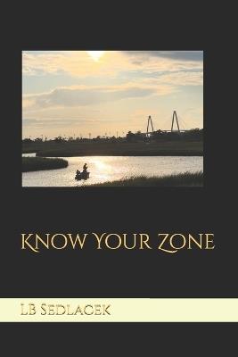 Know Your Zone - Lb Sedlacek - cover