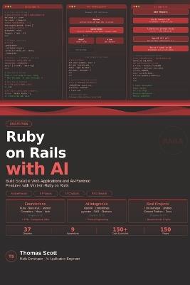 Ruby on Rails with AI: A Complete Beginner's Guide to Modern Rails Development, AI Integration, and Scalable Web Applications - Thomas Scott - cover
