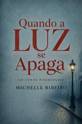Quando a Luz se Apaga - Michelle Ribeiro - cover