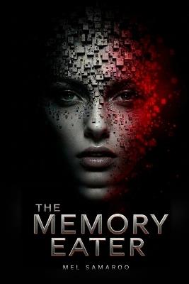 The Memory Eater - Mel Samaroo - cover