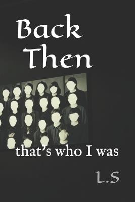 Back Then: that's who I was - Lukas Saldukas - cover