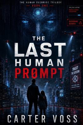 The Last Human Prompt - Carter Voss - cover