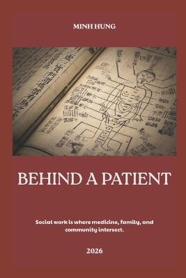 Behind a Patient