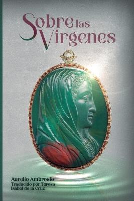 Sobre las vírgenes - Aurelio Ambrosio - cover