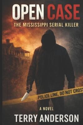 Open Case: The Mississippi Serial Killer - Terry Anderson - cover