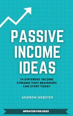 Passive Income Ideas: 14 Different Incomes Streams that Beginners Can Start Today