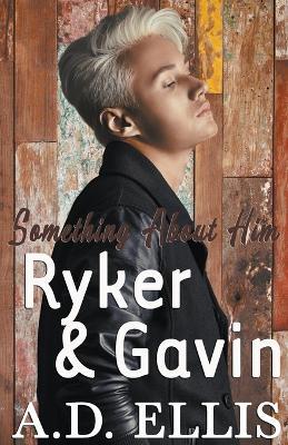Ryker & Gavin - A D Ellis - cover