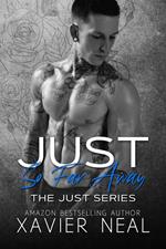 Just So Far Away: The Just Series