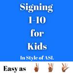 Signing 1-10 for Kids