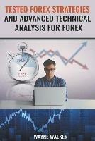 Libro in inglese Tested Forex Strategies And Advanced Technical Analysis For Forex  - Wayne Walker
