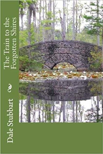 The Train to the Forgotten Shires - Dale Stubbart - ebook