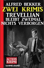Trevellian bleibt zweimal nichts verborgen: Zwei Krimis