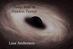 Deep Star and Hidden Terror