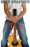 Pick Me - Bree Kraemer - cover