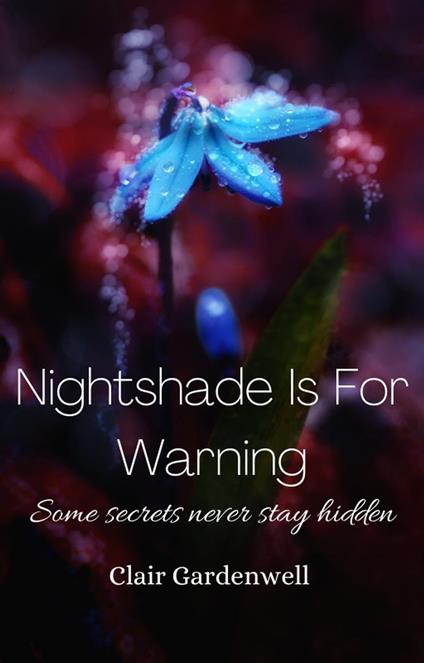 Nightshade Is For Warning - Clair Gardenwell - ebook