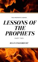 Lessons of the Prophets Part Two