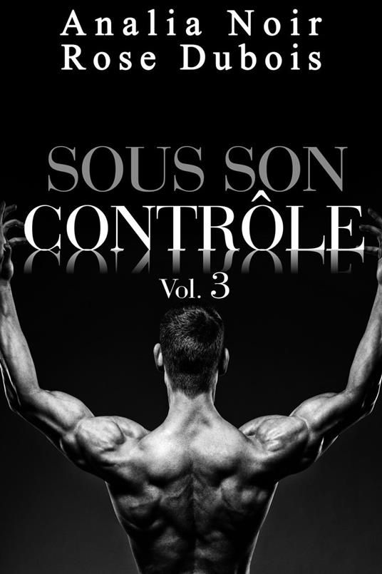Sous Son Contrôle Vol. 3