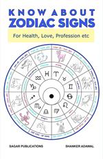 Know about Zodiac Signs