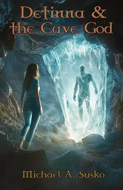Detinna and the Cave God - Michael A. Susko - ebook