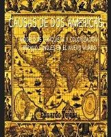 Libro in inglese Causas De Dos Americas: Modelo De Conquista Y Colonizacion Hispano E Ingles en el Nuevo Mundo  - Eduardo J Tejera