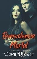 Benevolencia Mortal - Dawn Brower - cover