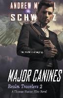 Major Canines - Andrew Michael Schwarz - cover