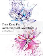 Trans Kung Fu: Awakening Self-Acceptance