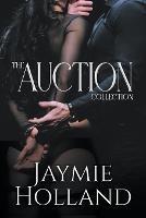 The Auction Collection - Jaymie Holland - cover