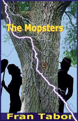 The Mopsters - F E Tabor,Fran Tabor - cover