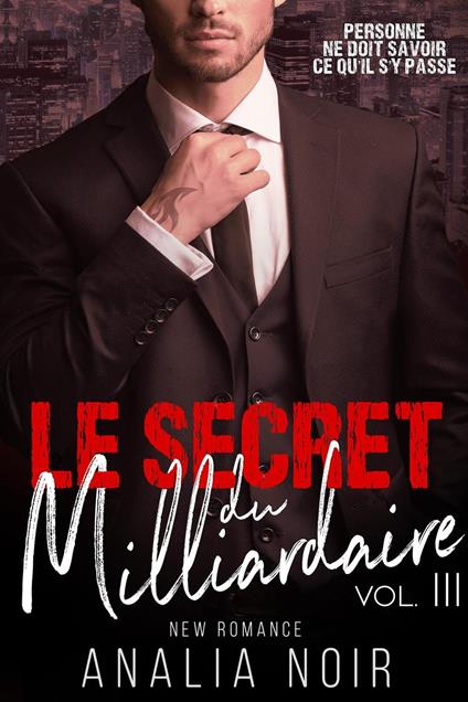 Le Secret Du Milliardaire Vol. 3