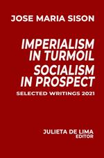 Imperialism In Turmoil, Socialism In Prospect