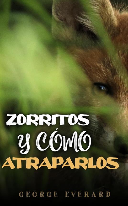 Zorritos y cómo atraparlos