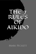 The 7 Rules Of Aikido