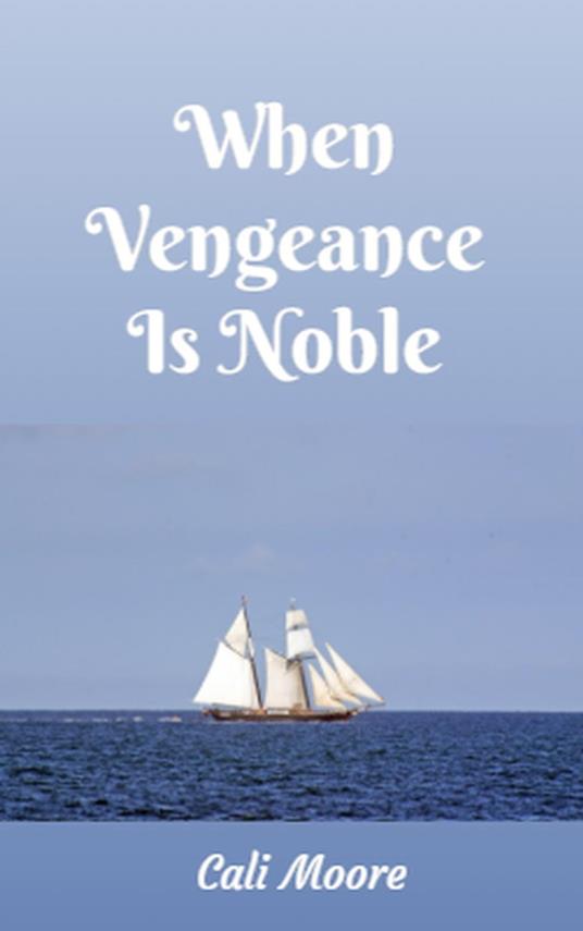 When Vengeance Is Noble