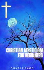 Christian Mysticism for Beginners
