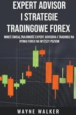 Expert Advisor i Strategie Tradingowe Forex