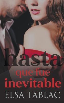 Hasta que fue inevitable - Elsa Tablac - cover