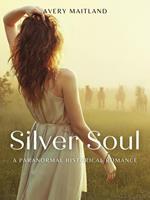 Silver Soul: A Historical Paranormal Romance