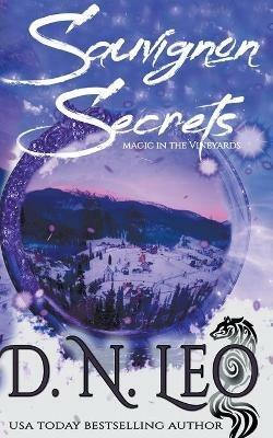 Sauvignon Secrets - Magic in the Vineyards - D N Leo - cover