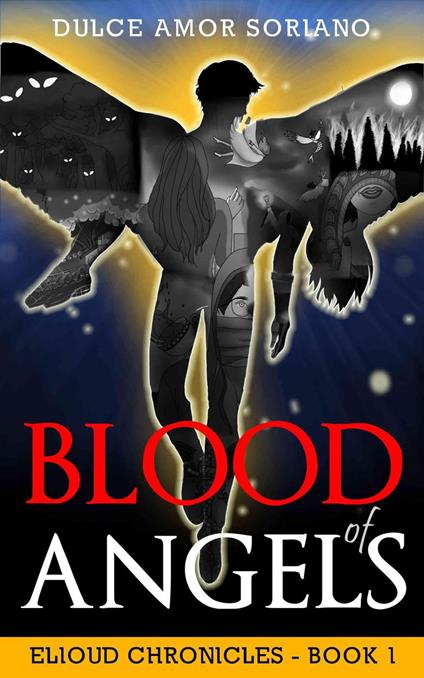 Blood of Angels - Dulce Amor Soriano - ebook