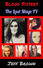 Blood Sisters: The Last Mage IV