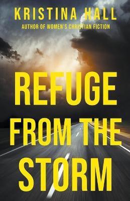 Refuge from the Storm - Kristina Hall - cover