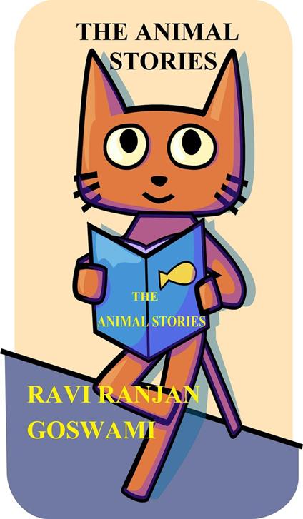 The Animals' Stories - Ravi Ranjan Goswami - ebook