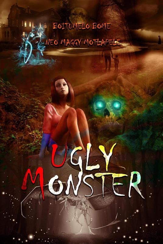 Ugly Monster - Boitumelo Bome,Neo Maggy Motlapele - ebook