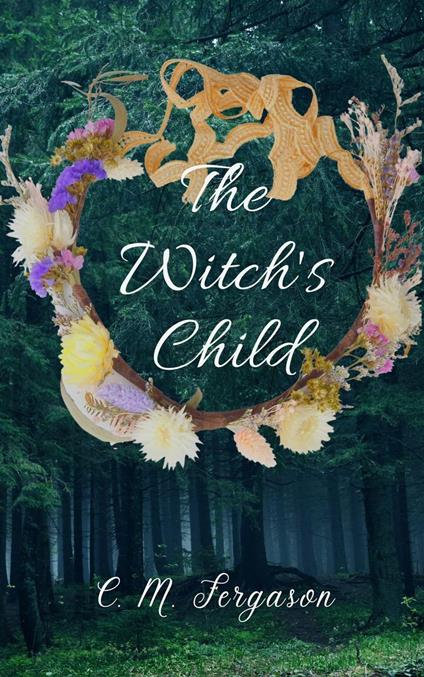 The Witch's Child - C. M. Fergason - ebook