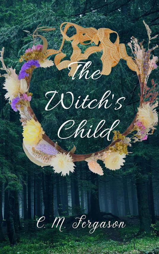 The Witch's Child - C. M. Fergason - ebook
