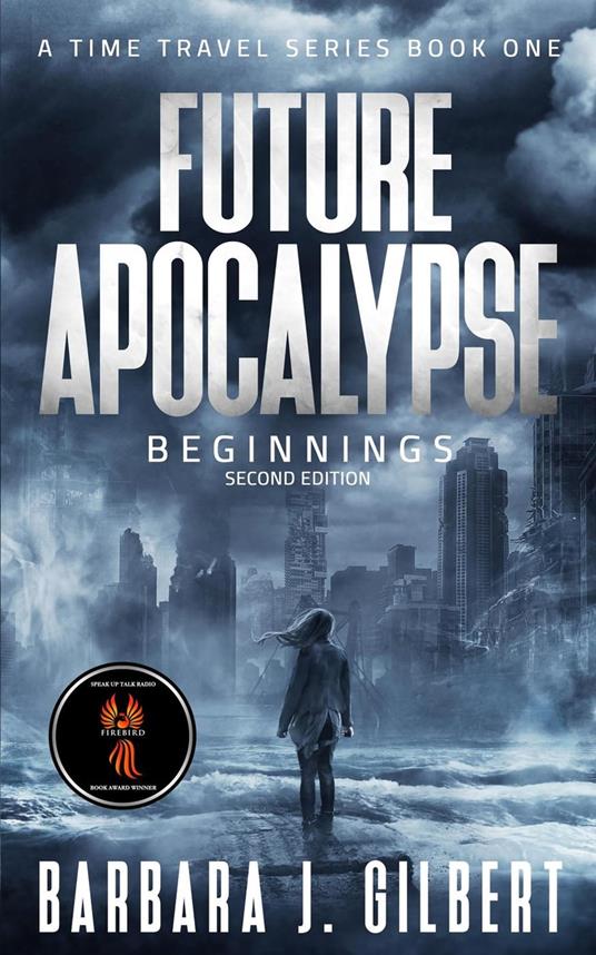 Future Apocalypse, Beginnings - 2nd Edition - Barbara J. Gilbert - ebook